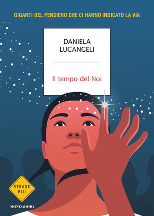 copertina Il tempo del Noi. Giganti del pensiero che ci hanno indicato la via
