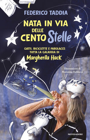 copertina Nata in Via delle Cento Stelle. Gatti, biciclette e parolacce: tutta la galassia di Margherita Hack
