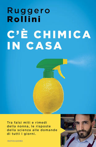 copertina C'è chimica in casa. La scienza quotidiana che ti migliora la vita