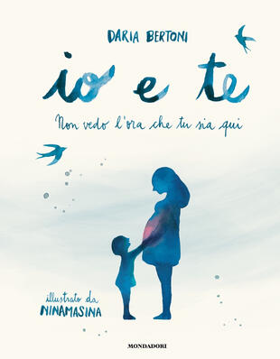 copertina Io e te. Non vedo l'ora che tu sia qui. Ediz. a colori