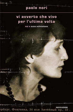 copertina Vi avverto che vivo per l'ultima volta. Noi e Anna Achmatova