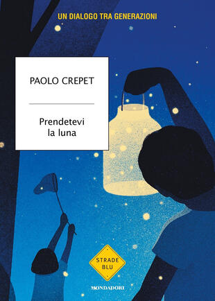 copertina Prendetevi la luna. Un dialogo tra generazioni