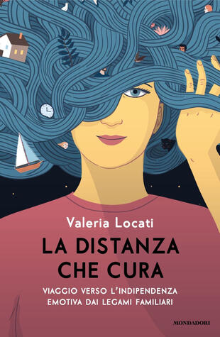 copertina La distanza che cura. Viaggio verso l'indipendenza emotiva dai legami familiari