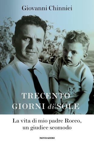 copertina Trecento giorni di sole. La vita di mio padre Rocco, un giudice scomodo