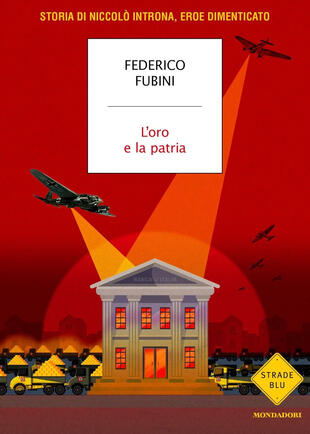copertina L'oro e la patria. Storia di Niccolò Introna, eroe dimenticato