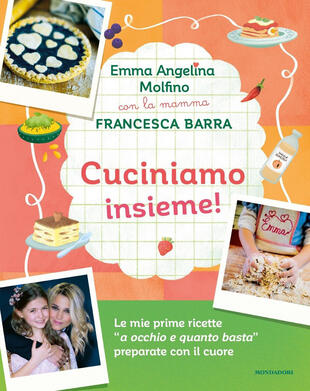 copertina Cuciniamo insieme! Con la mamma Francesca Barra. Ediz. a colori