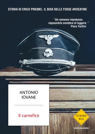 copertina Il carnefice. Storia di Erich Priebke, il boia delle Fosse Ardeatine