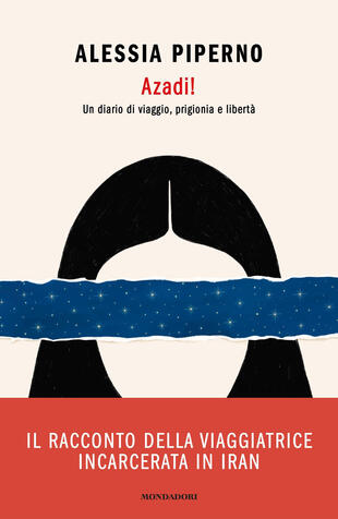 copertina Azadi! Un diario di viaggio, prigionia e libertà