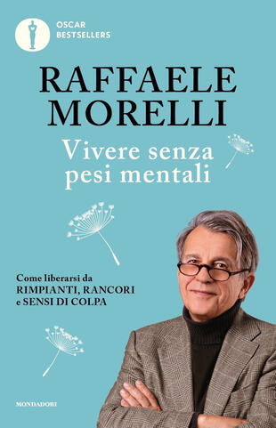 copertina Vivere senza pesi mentali. Come liberarsi da rimpianti, rancori e sensi di colpa