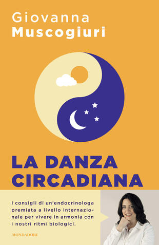 copertina La danza circadiana. Ascolta il ritmo del tuo corpo per ritrovare l'energia, dormire bene e tornare in forma