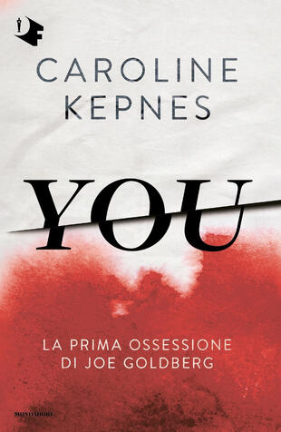 You. Ediz. italiana di Kepnes Caroline - Il Libraio