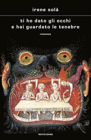 copertina Ti ho dato gli occhi e hai guardato le tenebre
