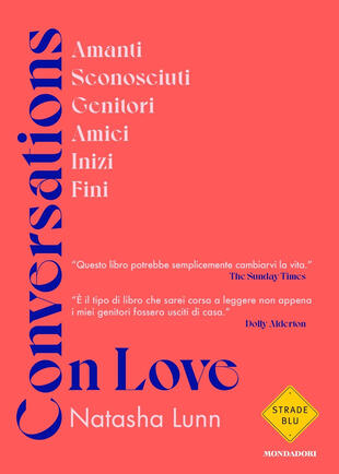 copertina Conversations on love. Amanti, sconosciuti, genitori, amici, inizi, fini