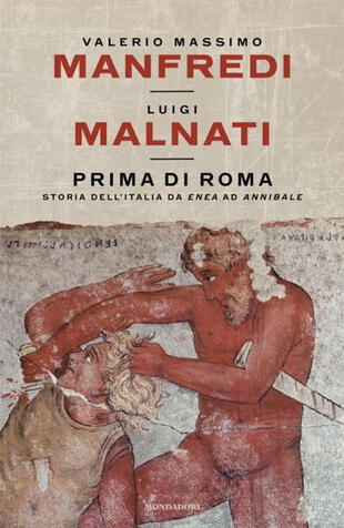 copertina Prima di Roma. Storia dell'Italia da Enea ad Annibale