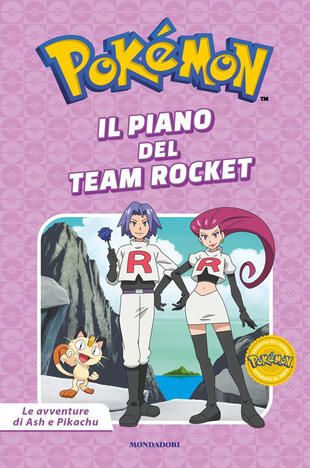copertina Il piano del Team Rocket. Pokémon. Le avventure di Ash e Pikachu. Ediz. a colori