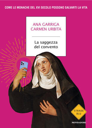 copertina La saggezza del convento. Come le monache del XVI secolo possono salvarti la vita