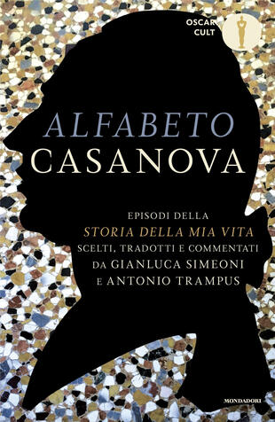 copertina Alfabeto Casanova. Episodi della «Storia della mia vita» scelti, tradotti e commentati