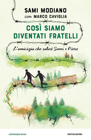 copertina Così siamo diventati fratelli. L'amicizia che salvò Sami e Piero