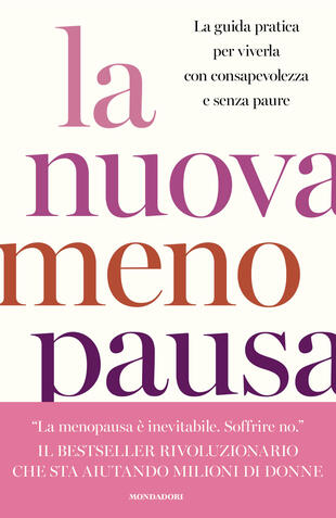 copertina La nuova menopausa. La guida pratica per viverla con consapevolezza e senza paure