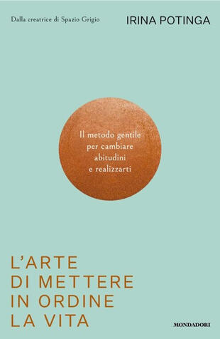 copertina L\'arte di mettere in ordine la vita. Il metodo gentile per cambiare abitudini e realizzarti