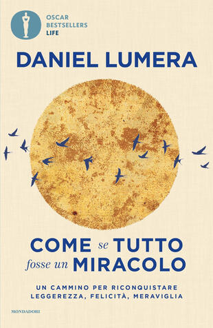 copertina Come se tutto fosse un miracolo. Un cammino per riconquistare leggerezza, felicità e meraviglia