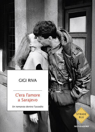 copertina C\'era l\'amore a Sarajevo. Un romanzo dentro l\'assedio