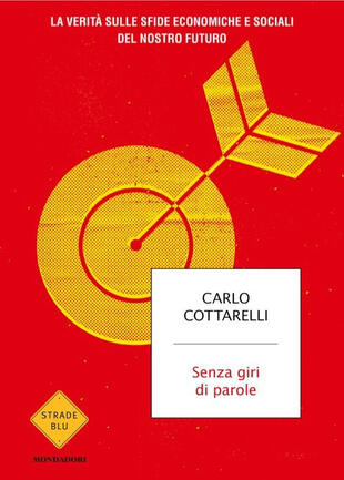 copertina Senza giri di parole. La verità sulle sfide economiche e sociali del nostro futuro