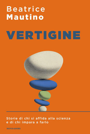 copertina Vertigine. Storie di chi si affida alla scienza e di chi impara a farlo