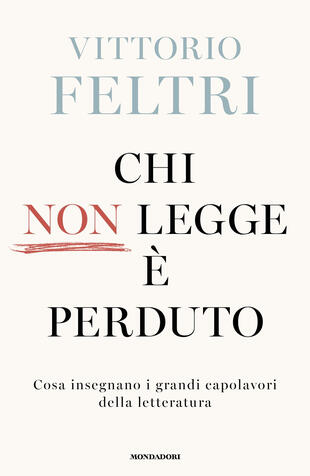 copertina Chi non legge è perduto. Cosa insegnano i grandi capolavori della letteratura