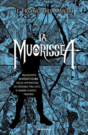 copertina La Muorissea. Riassunto accuratissimo delle avventure di Odisseo tra luci e ombre (tante, troppe)