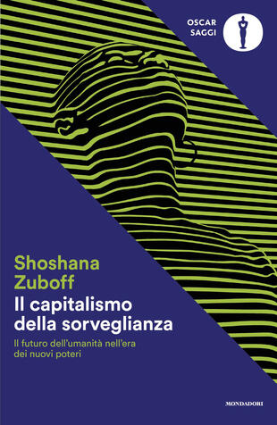 copertina Il capitalismo della sorveglianza. Il futuro dell\'umanit&agrave; nell\'era dei nuovi poteri