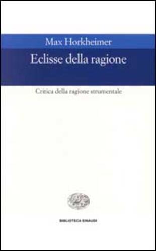copertina Eclissi della ragione. Critica della ragione strumentale