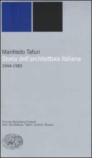 copertina Storia dell'architettura italiana. 1944-1985