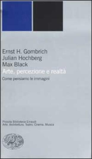 copertina Arte, percezione e realtà. Come pensiamo le immagini