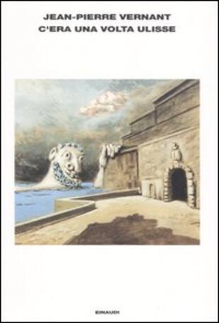 copertina C'era una volta Ulisse. E anche Perseo, Polifemo, Circe e Medusa