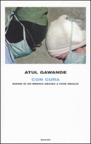 copertina Con cura. Diario di un medico deciso a fare meglio