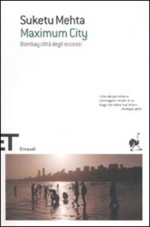 copertina Maximum City. Bombay città degli eccessi