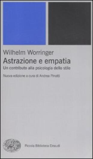 copertina Astrazione e empatia. Un contributo alla psicologia dello stile