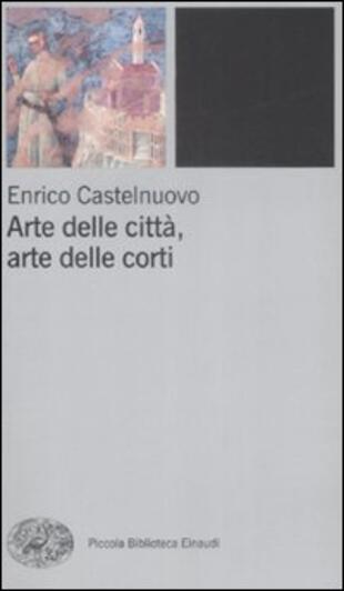 copertina Arte delle città, arte delle corti tra XII e XIV seolo