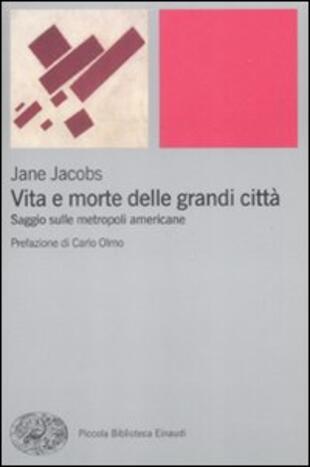 copertina Vita e morte delle grandi città. Saggio sulle metropoli americane