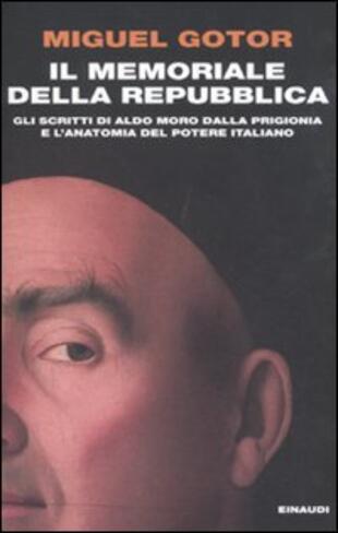 copertina Il memoriale della Repubblica. Gli scritti di Aldo Moro dalla prigionia e l'anatomia del potere italiano