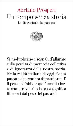copertina Un tempo senza storia. La distruzione del passato