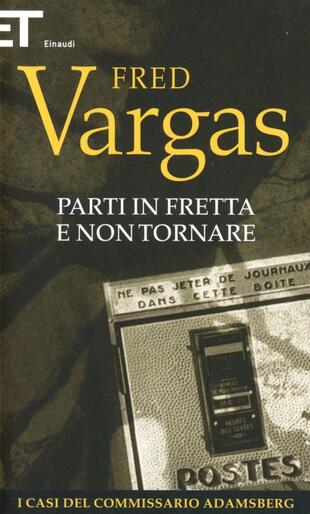 copertina Parti in fretta e non tornare. I casi del commissario Adamsberg