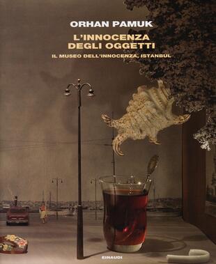 copertina L' innocenza degli oggetti. Il museo dell'innocenza, Istanbul