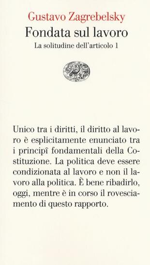 copertina Fondata sul lavoro. La solitudine dell'articolo 1