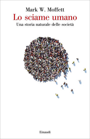 copertina Lo sciame umano. Una storia naturale delle società