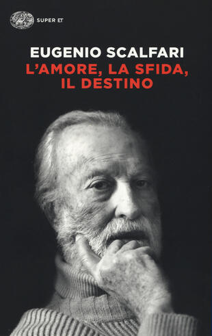 copertina L'amore, la sfida, il destino. Il tavolo dove si gioca il senso della vita
