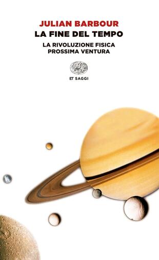 copertina La fine del tempo. La rivoluzione fisica prossima ventura