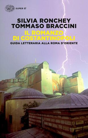 copertina Il romanzo di Costantinopoli. Guida letteraria alla Roma d'Oriente