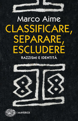 copertina Classificare, separare, escludere. Razzismi e identità